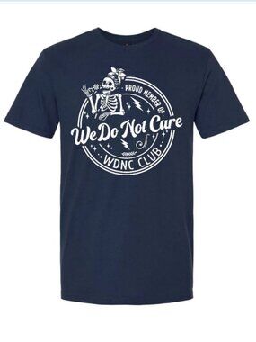 We Do Not Care WDNC Club Menopause Funny Graphic T-Shirt